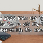 Xóc đĩa 2026: Phân tích kỹ thuật bắt cầu bệt và giải đáp Trang Kubet có lừa đảo không