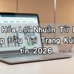 Tối Ưu Hóa Lợi Nhuận Từ Khuyến Mãi Nạp Đầu Tại Trang Kubet uy tín 2026